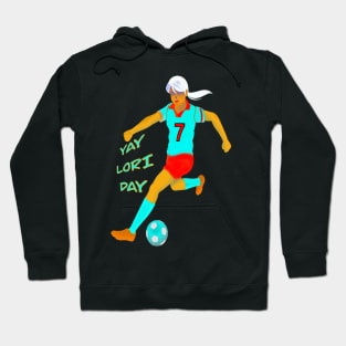 YAY LORI DAY GIRL FOOTBALLER RETRO NOVEMBER 7 Hoodie